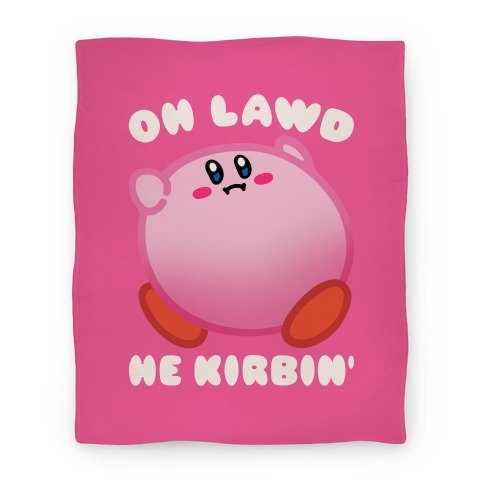 Oh Lawd He Kirbin' Parody Blanket