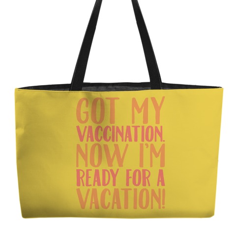 Vaccination Vacation Weekender Tote