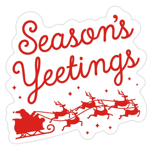 Season's Yeetings Die Cut Sticker
