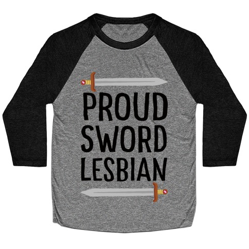 Proud Sword Lesbian Baseball Tee