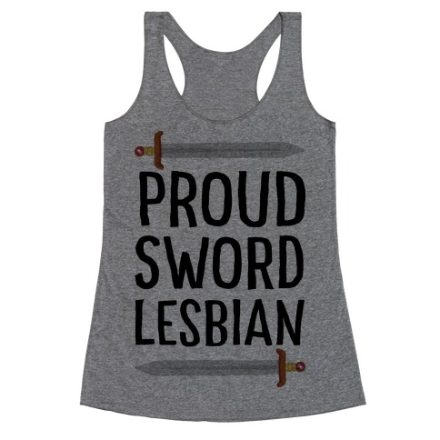 Proud Sword Lesbian Racerback Tank Top