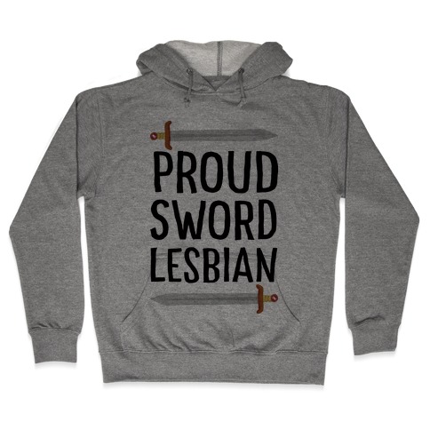 Proud Sword Lesbian Hooded Sweatshirt