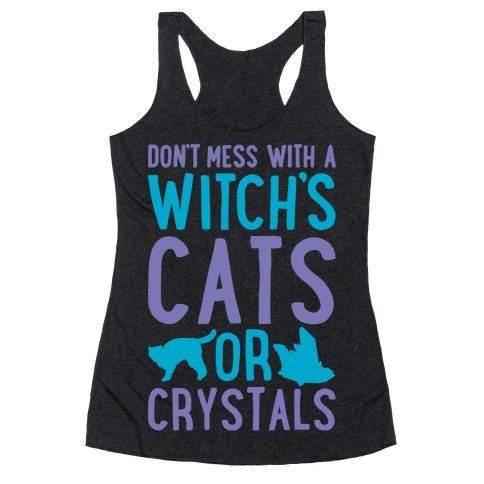 6733-heathered_black-z1-t-don-t-mess-with-a-witch-s-cats-or-crystals-white-print.jpg