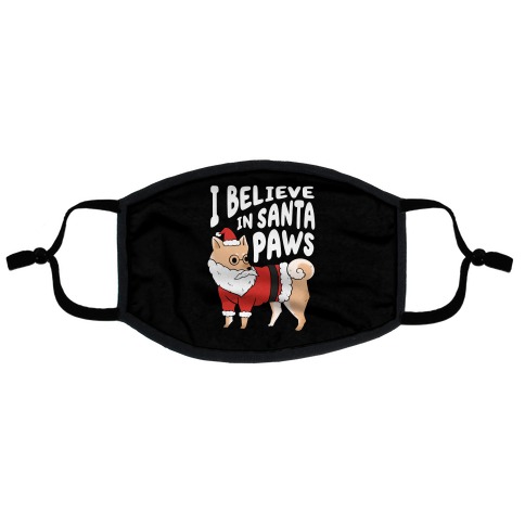 I Believe In Santa Paws (ver. 1) Flat Face Mask