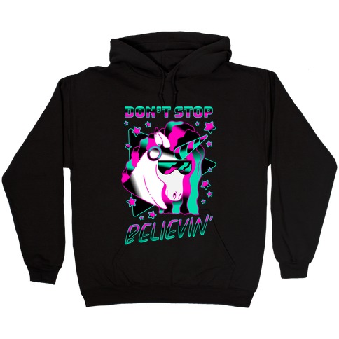 Don't Stop Believin' 80s Synthwave Unicorn Hooded Sweatshirt