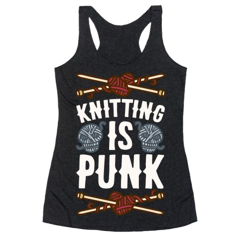 Knitting Is Punk Racerback Tank Top
