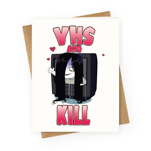 VHS and Kill Greeting Card