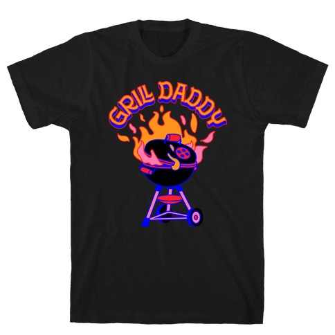 Grill Daddy T-Shirt