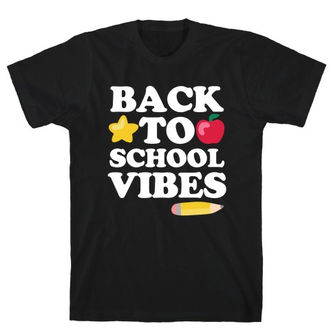 Back to School Vibes T-Shirt