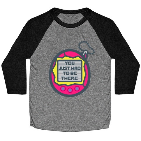 You Just Had To Be There 90's Toy Parody White Print Baseball Tee