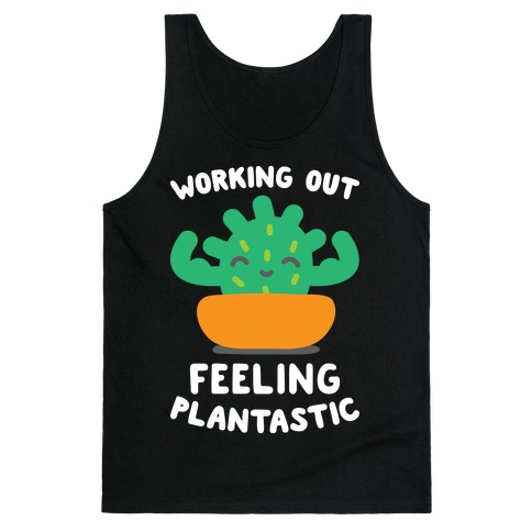 Working Out Feeling Plantastic Tank Top