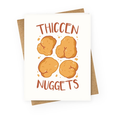 Thiccen Nuggets Greeting Card