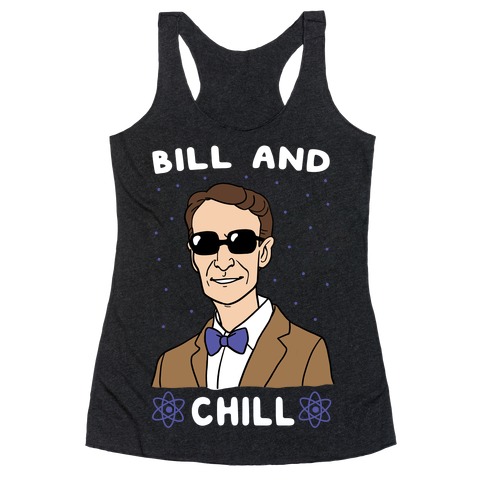 Bill and Chill Racerback Tank Top