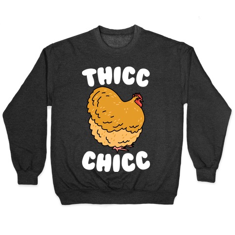 Thicc Chicc Chicken Pullover