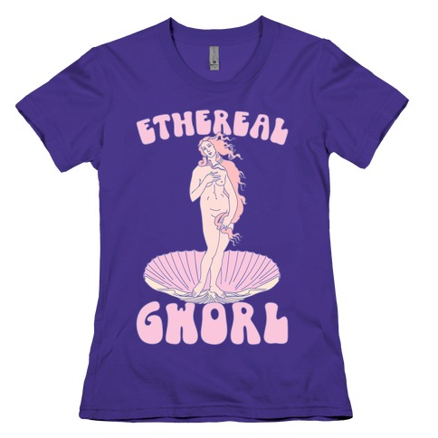 Ethereal Gworl Venus Parody Womens T-Shirt
