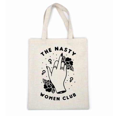 The Nasty Women Club Casual Tote