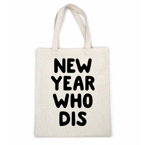 New Year Who Dis Casual Tote