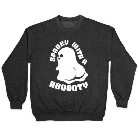 Spooky With A Booooty Ghost Pullover