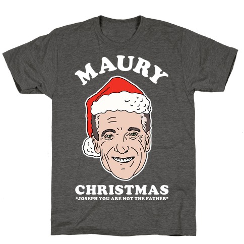Maury Christmas Joseph You are Not the Father T-Shirt