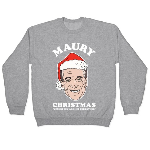 Maury Christmas Joseph You are Not the Father Pullover