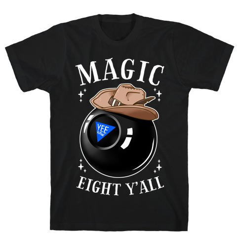 Magic Eight Y'all T-Shirt