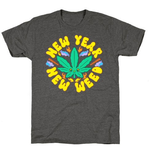 New Year New Weed T-Shirt