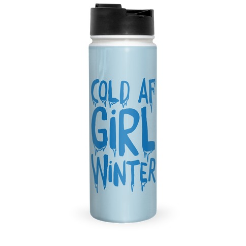 Cold Af Girl Winter Parody Travel Mug