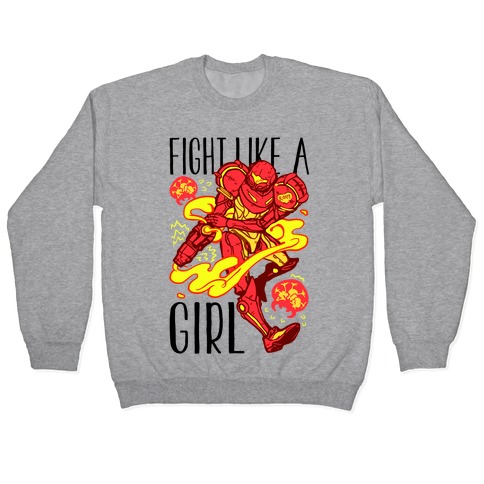 Fight Like A Girl Samus Parody Pullover