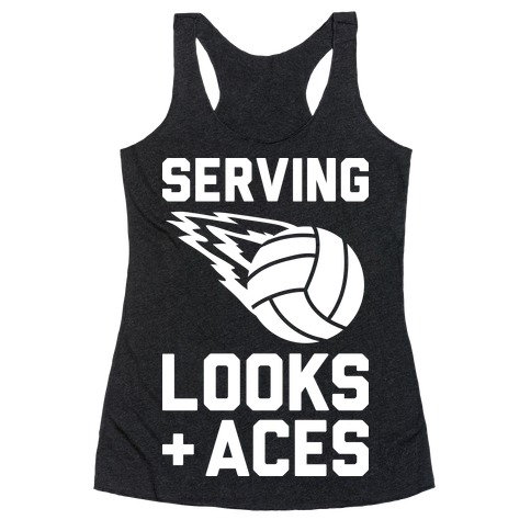 Serving Looks And Aces Volleyball Racerback Tank Top
