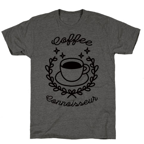 Coffee Connoisseur T-Shirt
