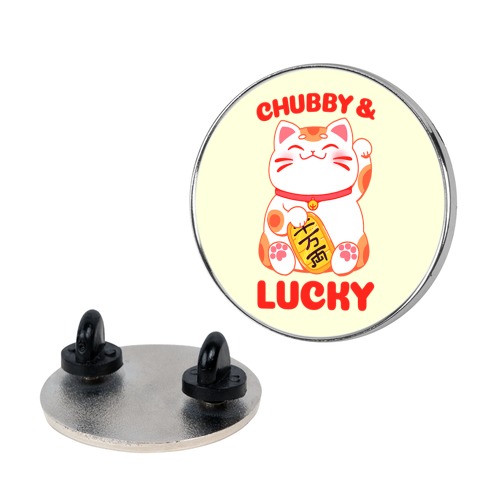 Chubby And Lucky Pin