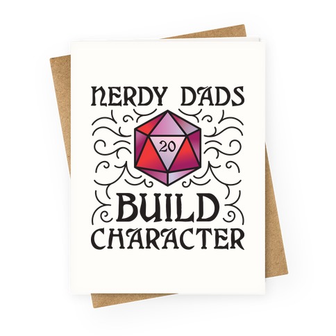 Nerdy Dads Build Character Greeting Card