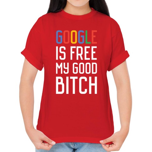 tom Feasibility inerti Google is Free T-Shirts | LookHUMAN