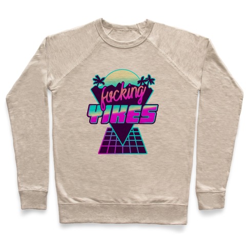 F***ing YIKES Retro Wave Pullover