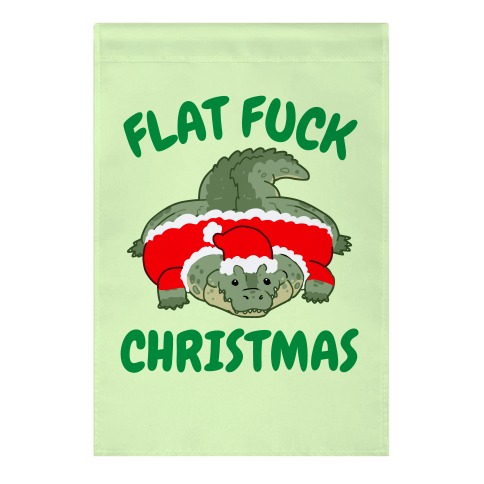 Flat F*** Christmas Garden Flag