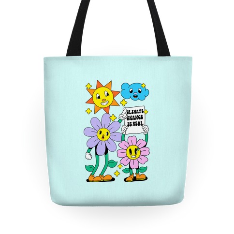 Climate Change Is Real Cartoon Tote