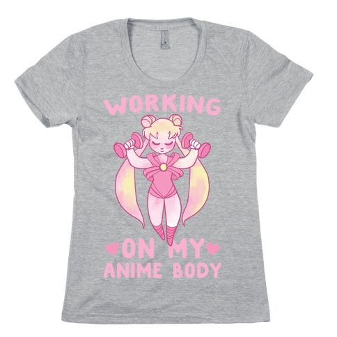 Working On My Anime Body Womens T-Shirt