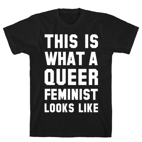 This is What a Queer Feminist Looks Like Alt T-Shirt