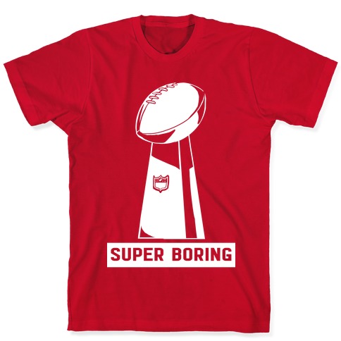 Super Boring T-Shirts | LookHUMAN
