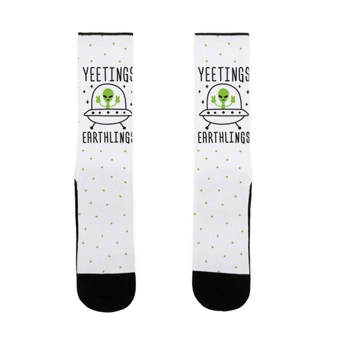Yeetings Earthlings Sock