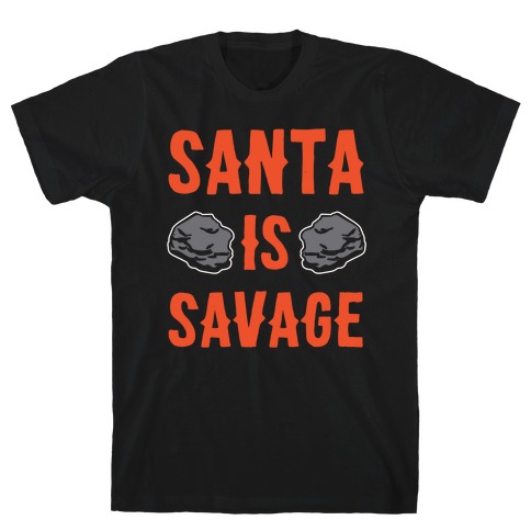 Santa Is Savage White Print T-Shirt