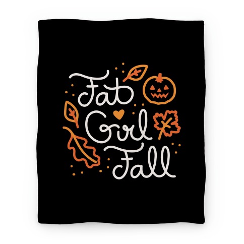 Fat Girl Fall Blanket