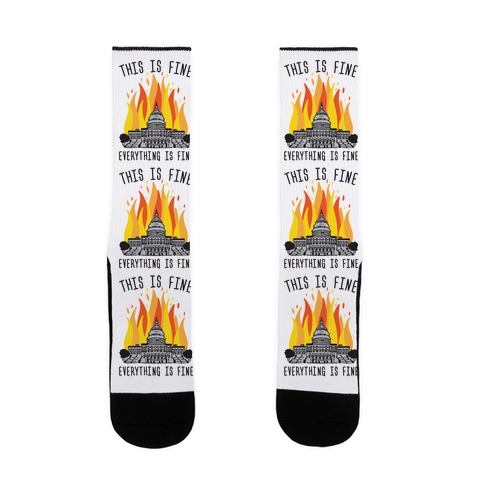 This Is Fine Everything Is Fine U.S. Capitol Sock