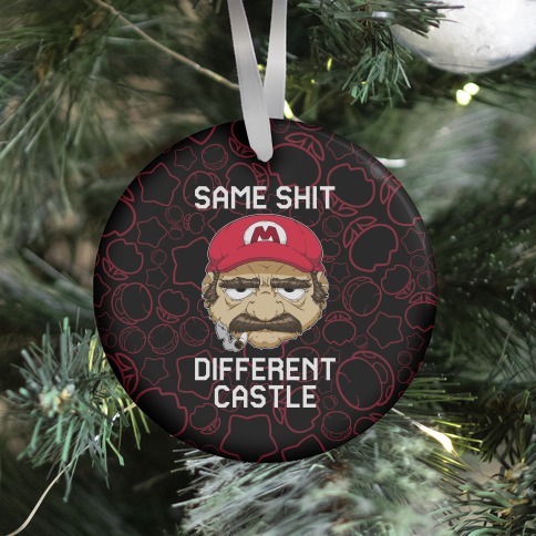 Same Shit Different Castle Ornament