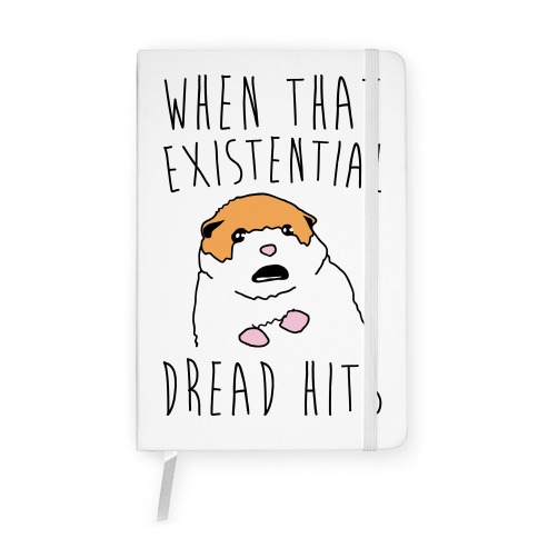 When That Existential Dread Hits Hamster Notebook
