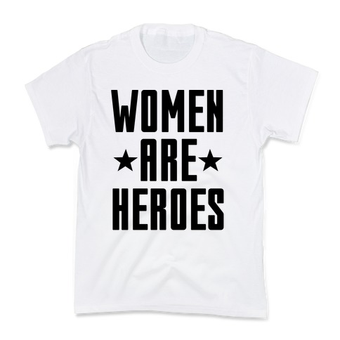 Women Are Heroes Kids T-Shirt