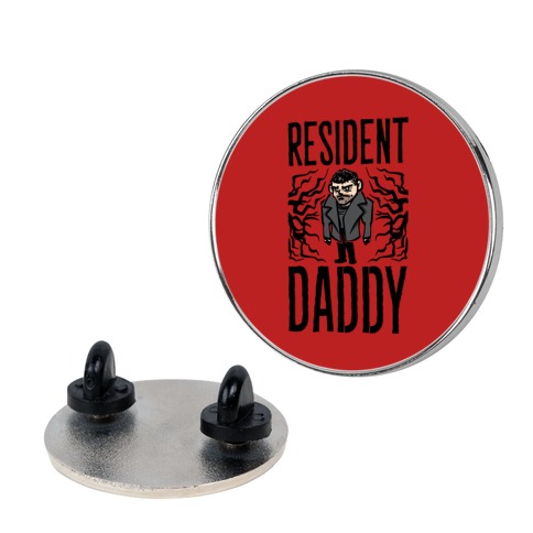 Resident Daddy Parody Pin