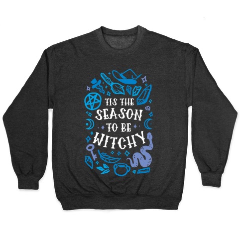 Tis The Season To Be Witchy Pullover