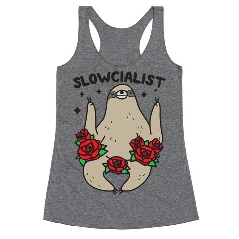 Slowcialist - Socialist Sloth Racerback Tank Top
