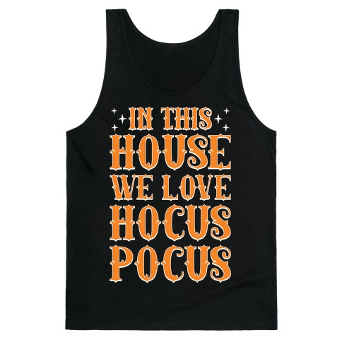 In This House We Love Hocus-Pocus Tank Top